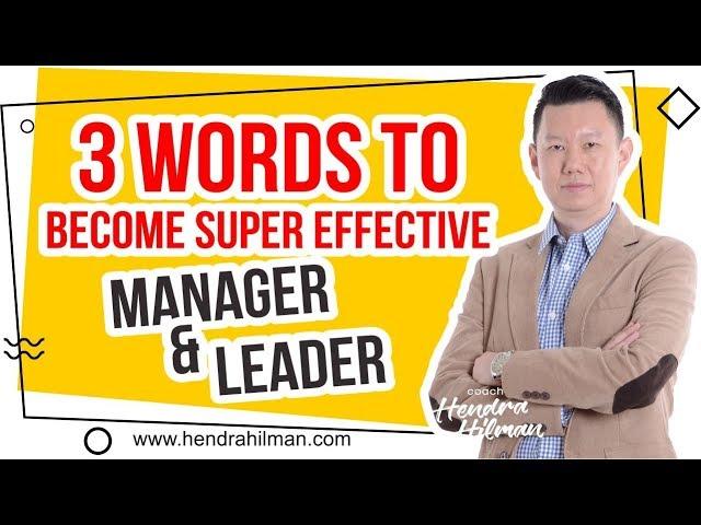 Hendra Hilman Easy 1-2-3 : #3 Words to become Super Effective Manager & Leader