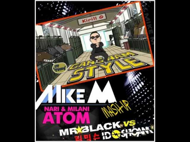 PSY  - GangAtom Style (Mike M ft. Kirill G Mash Up)