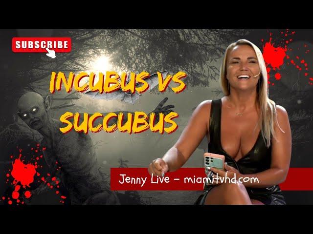 Jenny Live - Incubus vs Succubus