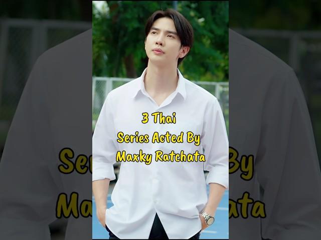 3 Thai Series Acted By Maxky Ratchata #blseries #maxkyratchata #blactor #thaiblseries #foureveryou