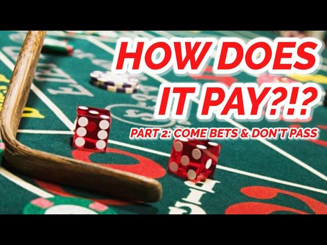 COME BETS & DON'T PASS - EVERY PAYOUT IN CRAPS #2