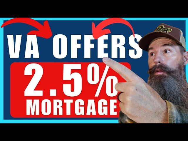 VA Offers 2.5% Mortgage through VASP Veterans Affairs Servicing Purchase Veterans Military & Spouse