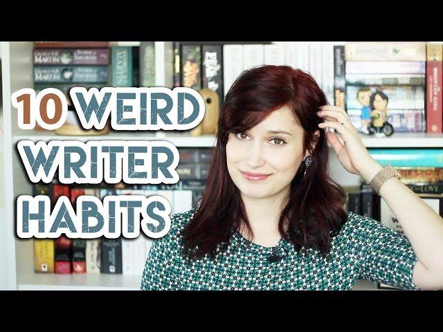 10 Weird Things Writers Do