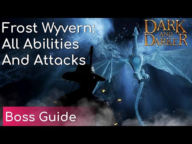 Frost Wyvern: All Attacks and Abilities (Boss Guide) | Dark and Darker