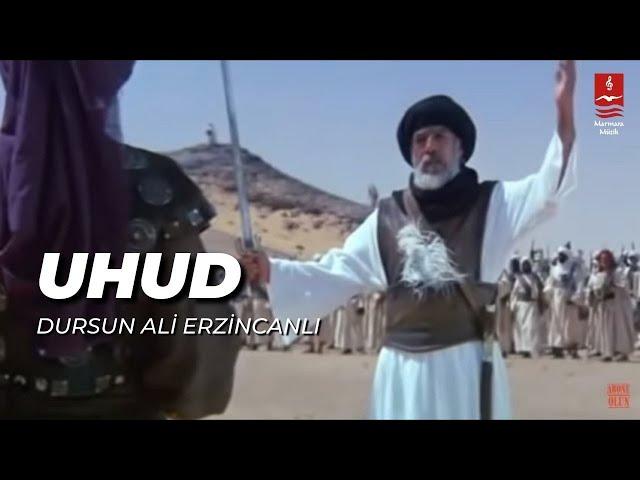 DURSUN ALİ ERZİNCANLI "UHUD"