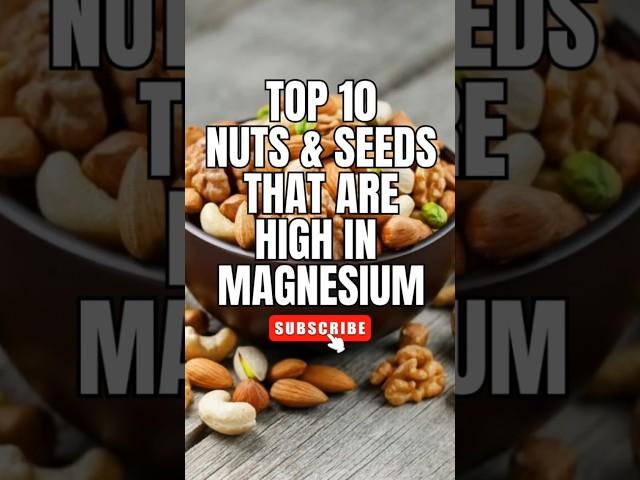 Top10 Nuts and Seeds That Are High in Magnesium | #Top10Nuts #MagnesiumRichFoods #NutsAndSeeds