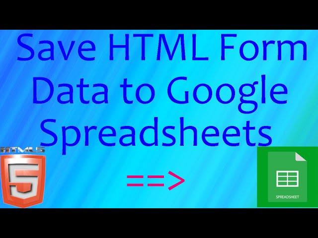 How to Submit HTML Form Data to Google Sheets | Save Using doPost Method | AppScript | JavaScript