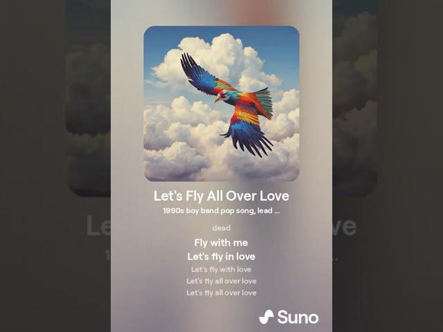 Let's Fly All Over Love (lyrics by Yayo Cuttz, rest by AI)