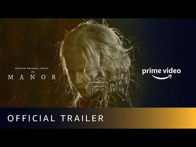 The Manor - Official Trailer | New Horror Movie 2021 | Amazon Prime Video