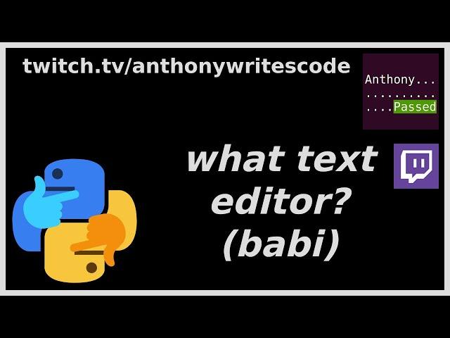 (stream faq) what is your text editor and why is it not vim?