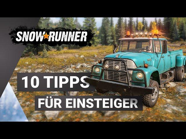 SnowRunner - Meine 10 Tipps und Tricks für Einsteiger (Wichtiger Anfänger Guide)