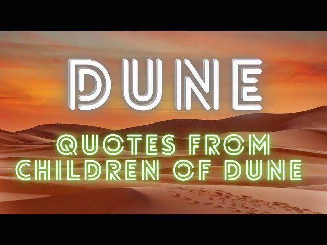 Children Of Dune: Amazing Quotes from the Sequel to Dune Messiah