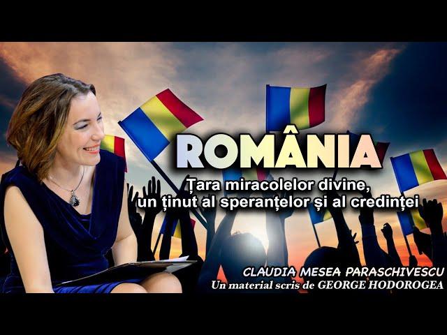 România țara miracolelor divine, un ținut al speranțelor și al credinței