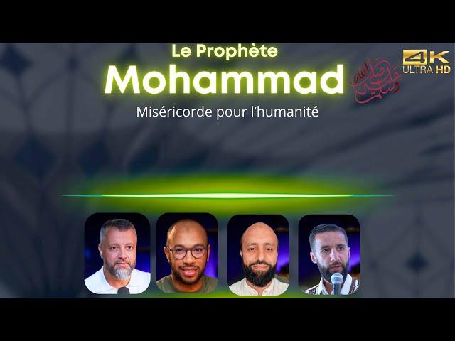 Le prophète Mohammad ﷺ , miséricorde pour l'humanité - Sofiane Meziani | M. El Mokadem | A. Mechach