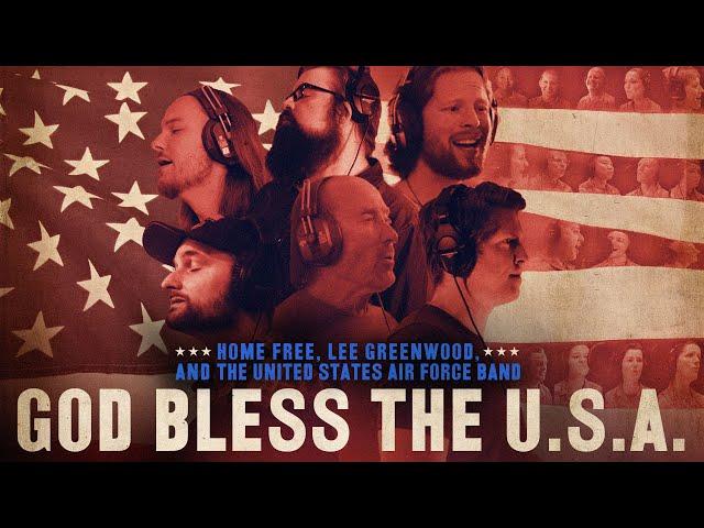 Home Free - God Bless the U.S.A. (featuring Lee Greenwood and The United States Air Force Band)