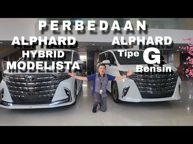 REVIEW Perbandingan ALPHARD HYBRID MODELISTA dengan ALPHARD Tipe G Bensin 2023 2024