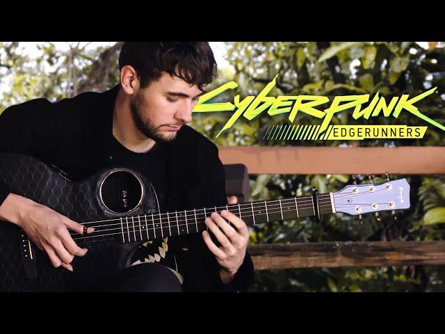 I Really Want to Stay at Your House - Cyberpunk: Edgerunners/2077 - Fingerstyle Guitar Cover