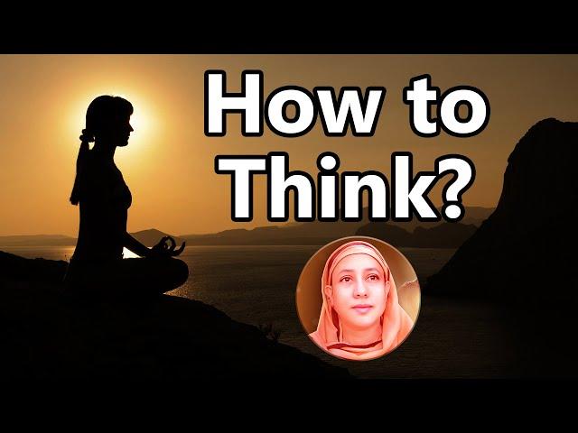 How to Think? - Pravrajika Divyanandaprana