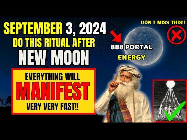 September 3 New Moon 2024 | Don This MANIFESTATION RITUAL Until NEW MOON | Manifest Miracles