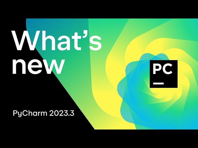 What's New in PyCharm 2023.3