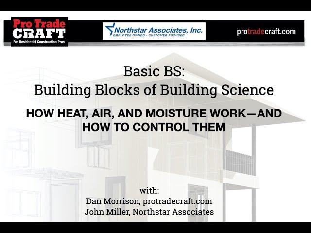 1: Building Blocks of Building Science (PTC's Continuing Education Tour)