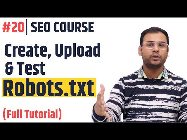 Robots.txt File क्या है ? | How to create Robots.txt & Upload | Latest SEO Course #20