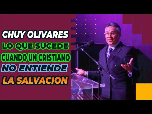 Chuy Olivares, Lo que sucede cuando un cristiano no entiende la salvación