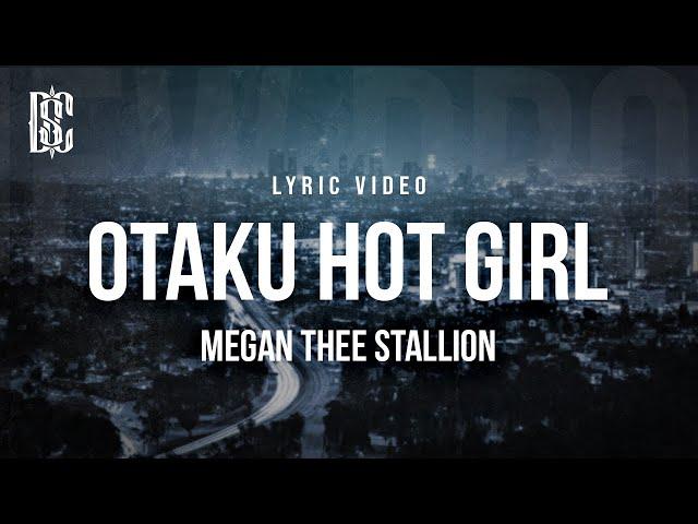 Megan Thee Stallion - Otaku Hot Girl | Lyrics