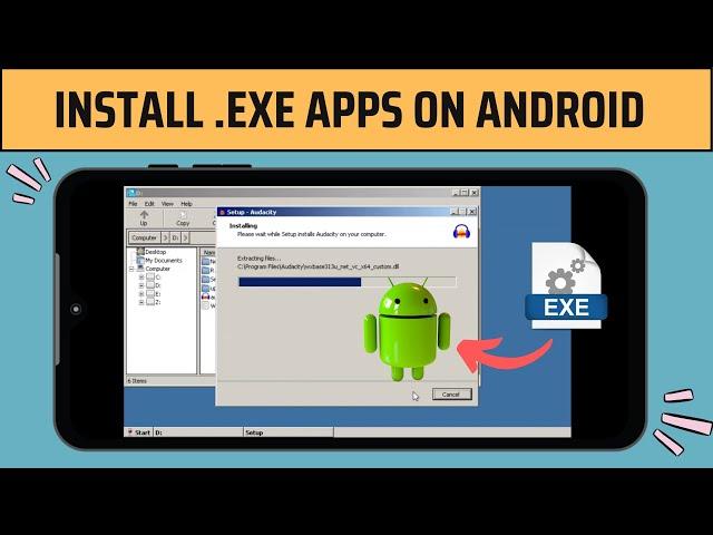 How to Install EXE Apps & Games on Android