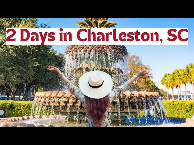 Best Things to Do in Charleston, SC in 2 Days