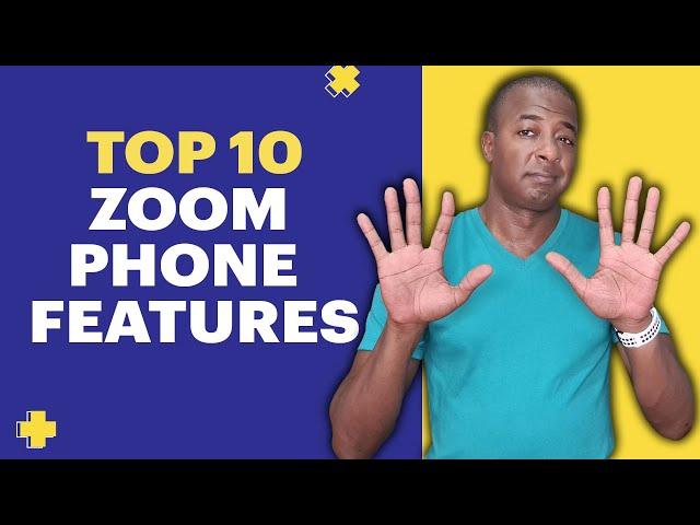 Top 10 Zoom Phone Features