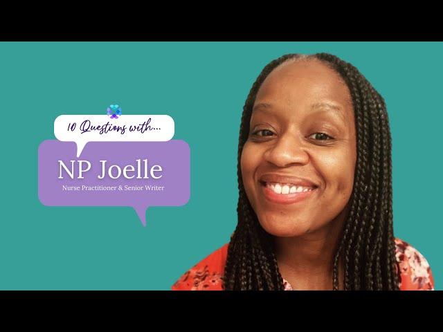 Meet Senior Writer and Nurse Practitioner, Joelle!