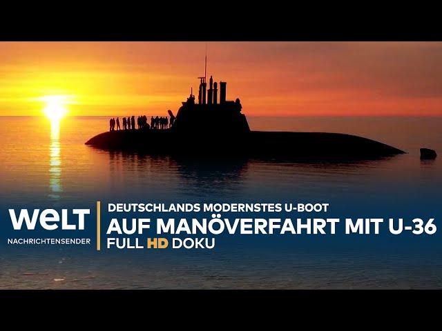 KAMPFMASCHINE: "Northern Coasts" - Deutschlands modernstes U-Boot U-36 im Einsatz | WELT Doku