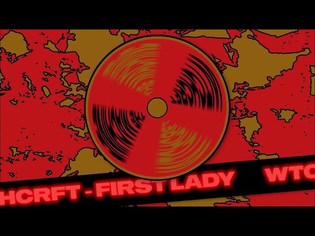 WTCHCRFT - First Lady