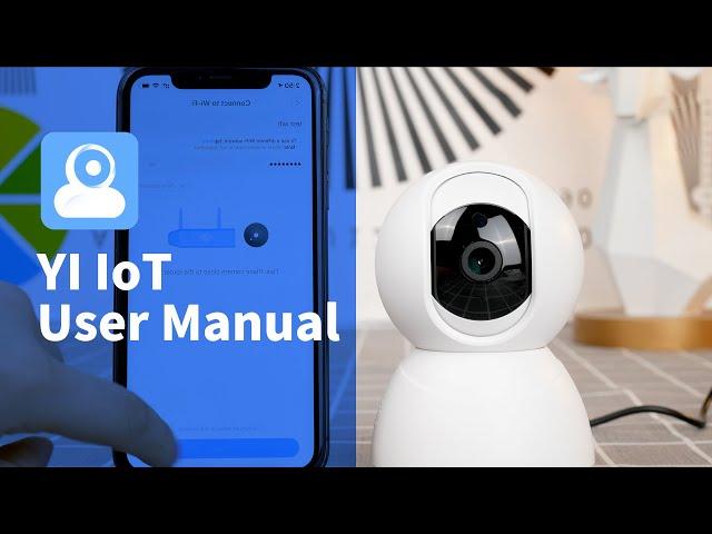 SetUp YI IoT Camera  (Ultimate Guide)