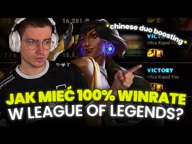 JAK MIEĆ 100% WINRATE W LEAGUE OF LEGENDS *chinese duo boosting*