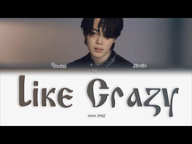 Jimin – Like Crazy [ПЕРЕВОД НА РУССКИЙ/КИРИЛЛИЗАЦИЯ Color Coded Lyrics]