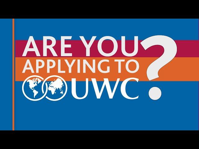 Are you applying to UWC?