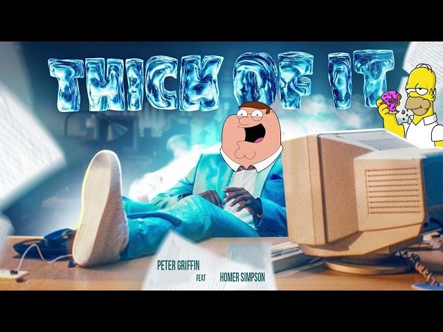 Thick Of It - Peter Griffin (feat. Homer Simpson) (AI Cover)