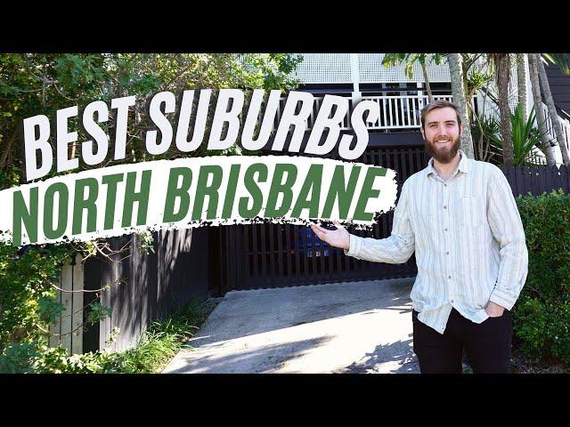 Brisbane's Northside: Suburb by Suburb [Good, Bad & Expensive]