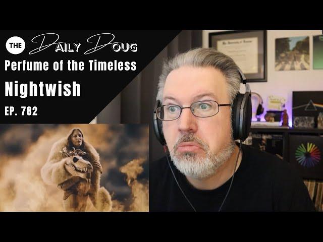 Classical Composer Reacts to NIGHTWISH: Perfume of the Timeless | The Daily Doug (Episode 782)