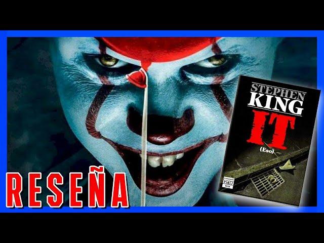 IT (ESO) - REVIEW/RESEÑA DEL LIBRO (TERROR EXPLÍCITO) - STEPHEN KING | Lil3X Critic!