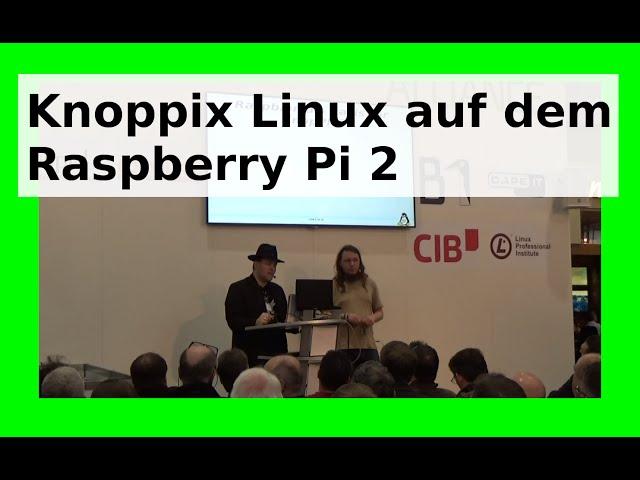 WLBI - Knoppix Linux auf dem Raspberry Pi 2 als Vortrag auf der CeBit 2016 von Klaus Knopper