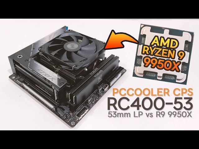 53mm LP COOLER vs R9 9950X | PCCOOLER CPS RC400-53 Review