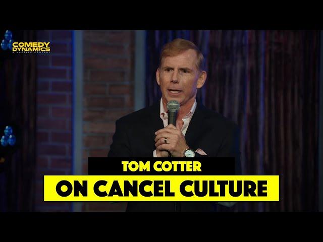 Tom Cotter on Cancel Culture