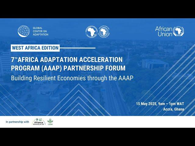 Seventh Africa Adaptation Acceleration Program (AAAP) Partnership Forum - West Africa Edition