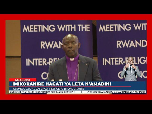 Iyobokamana: Abanyamadini barishimira imikoranire yabo na leta