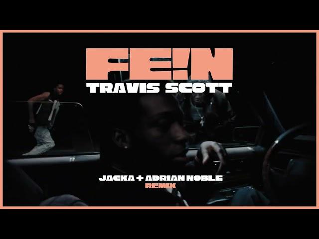 Travis Scott - FE!N (Jacka + Adrian Noble Remix)