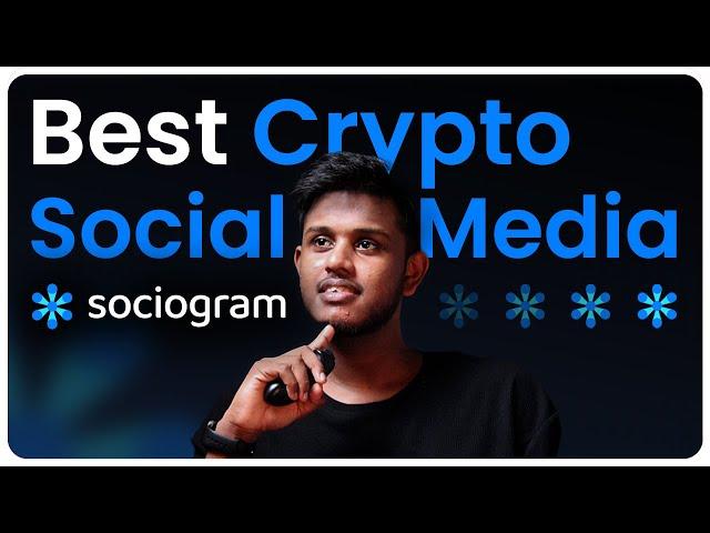 Sociogram - The Top Crypto Social Platform  | #sociogram_review