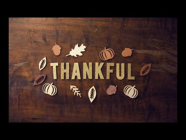 Thanks be to God - Thanksgiving Meditation